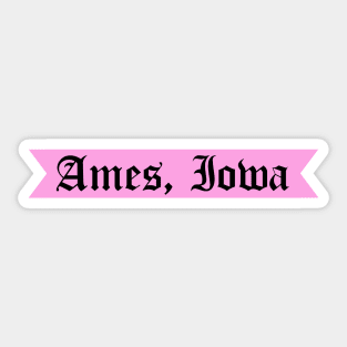 Ames, Iowa Gothic Font Sticker